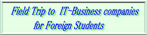 Field Trip to  IT-Business companies  for Foreign Students
